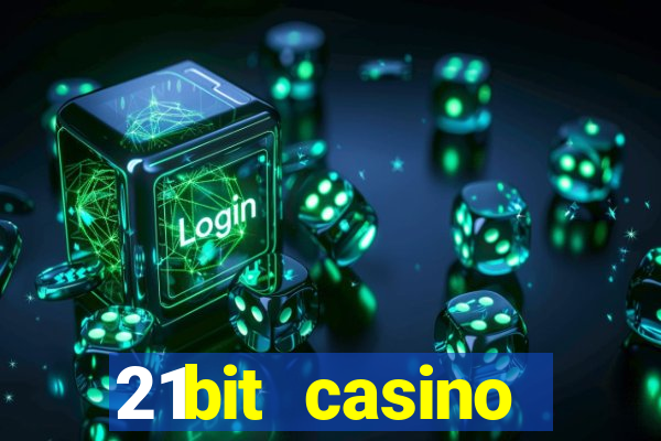 21bit casino freispiele 2022