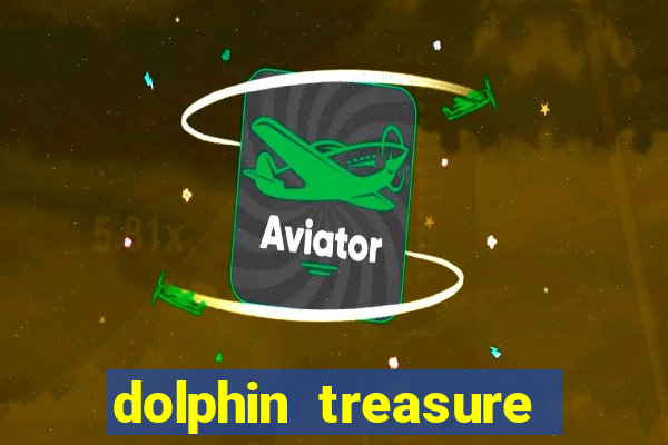 dolphin treasure slot machine free play