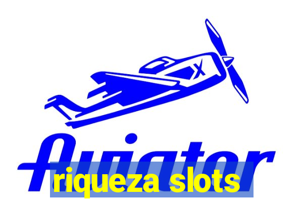 riqueza slots