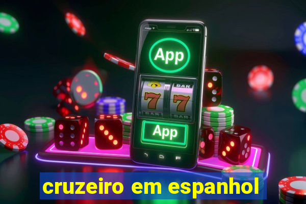 cruzeiro em espanhol