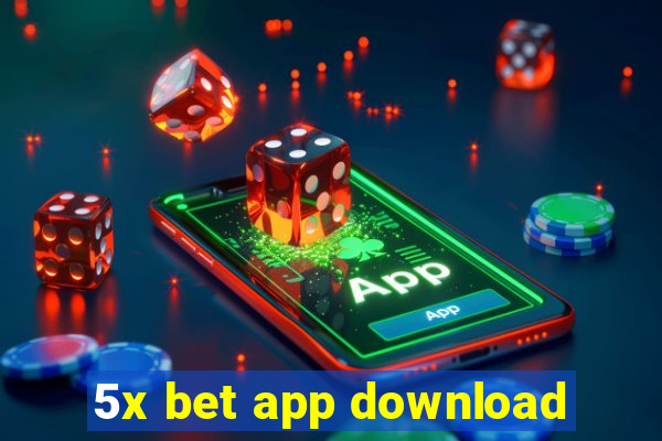 5x bet app download