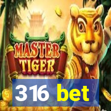 316 bet