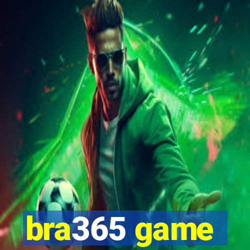 bra365 game