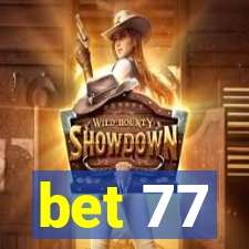 bet 77