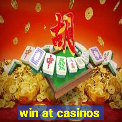 win at casinos