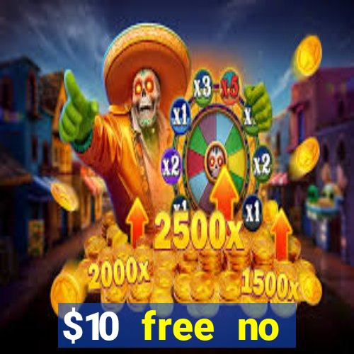 $10 free no deposit mobile casino