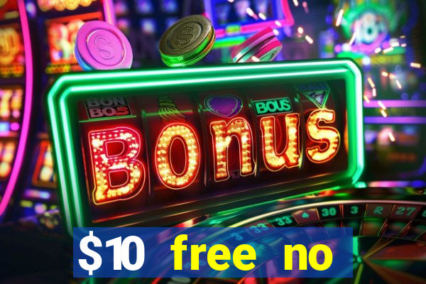 $10 free no deposit mobile casino