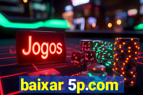 baixar 5p.com