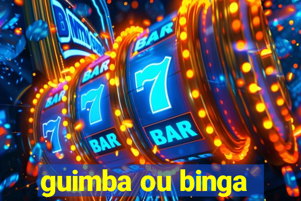 guimba ou binga