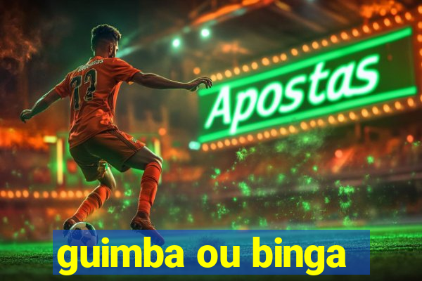 guimba ou binga