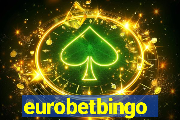 eurobetbingo