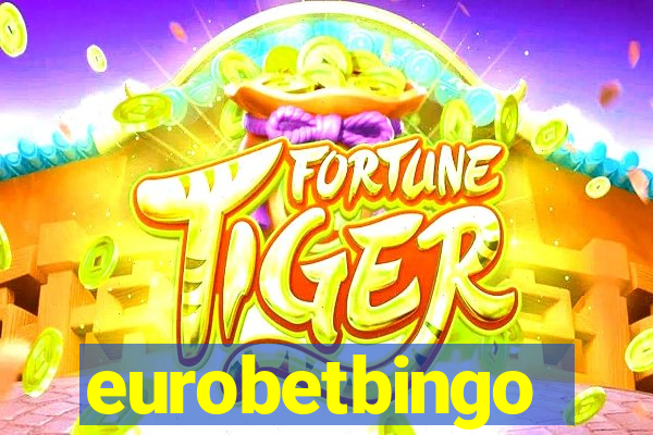 eurobetbingo