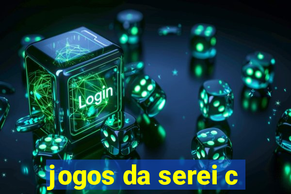 jogos da serei c