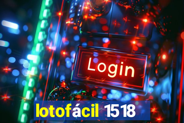 lotofácil 1518