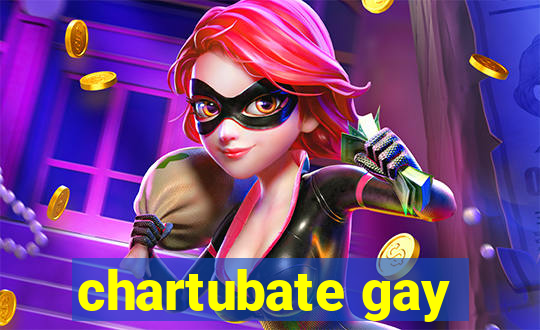 chartubate gay