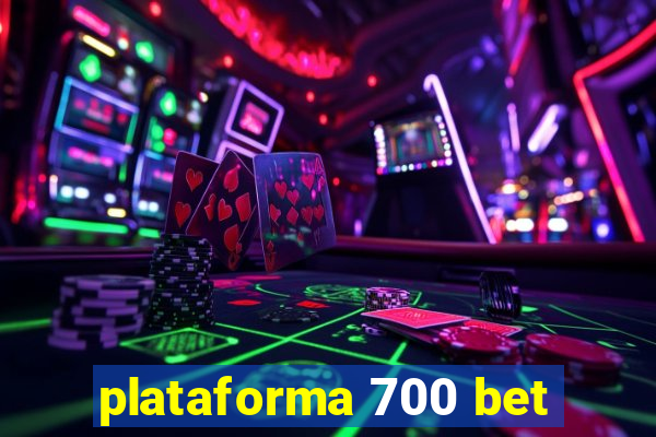 plataforma 700 bet