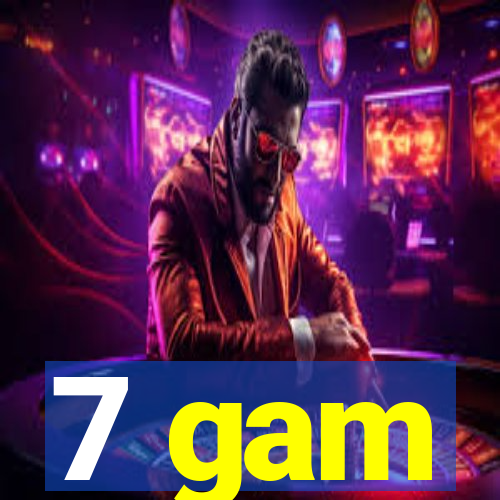 7 gam