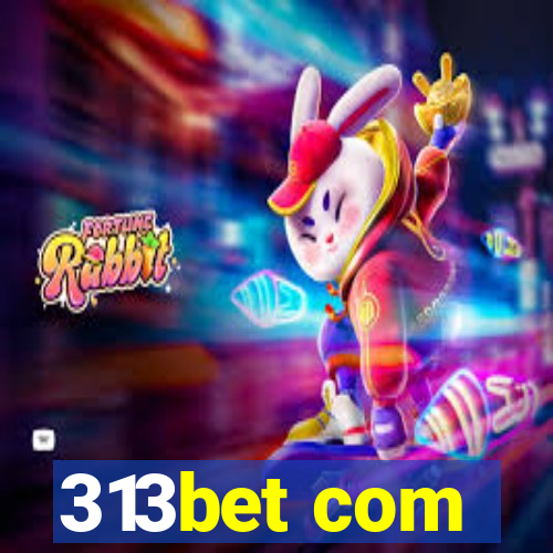 313bet com