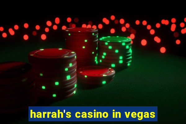 harrah's casino in vegas