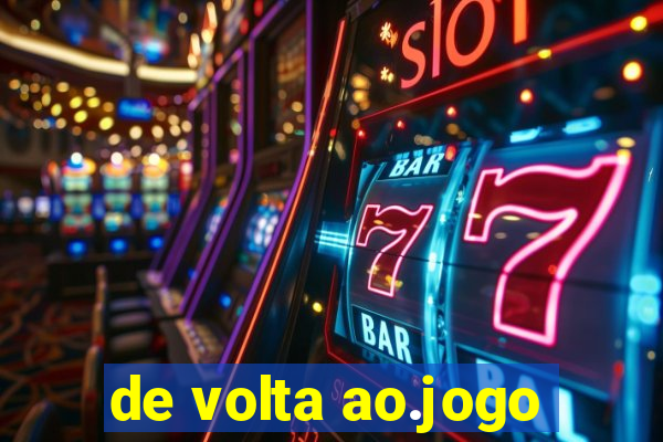 de volta ao.jogo