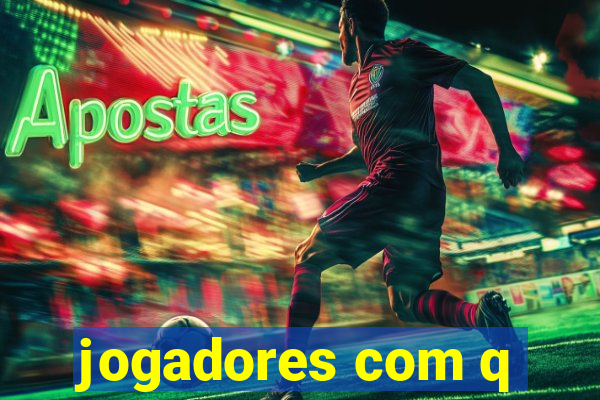 jogadores com q