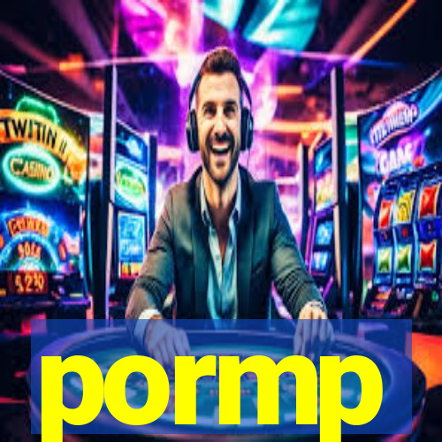 pormp