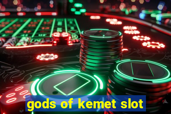 gods of kemet slot