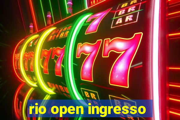 rio open ingresso