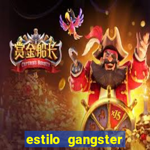 estilo gangster shopping popular