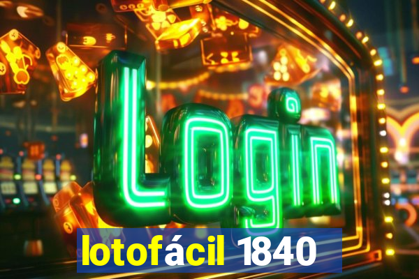 lotofácil 1840