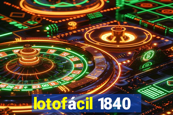 lotofácil 1840