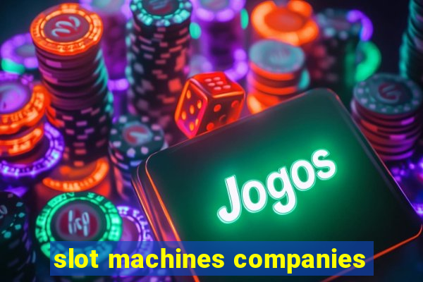 slot machines companies