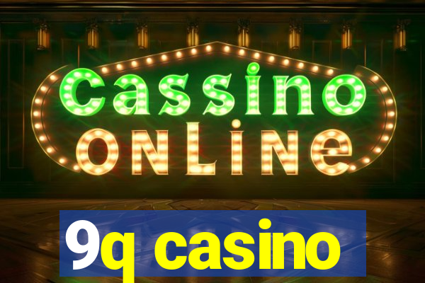 9q casino