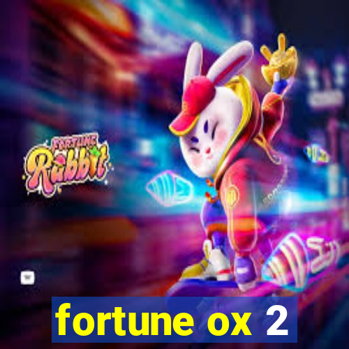 fortune ox 2