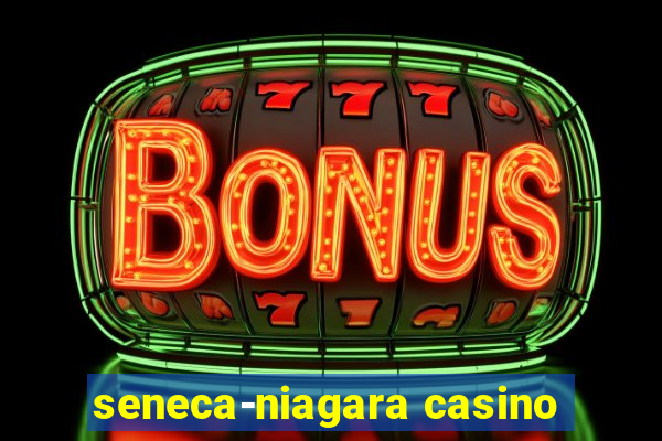 seneca-niagara casino