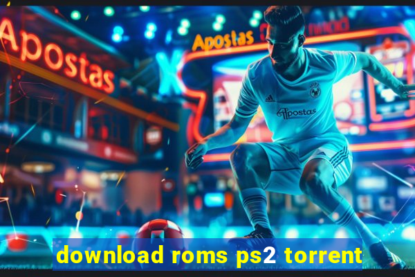 download roms ps2 torrent