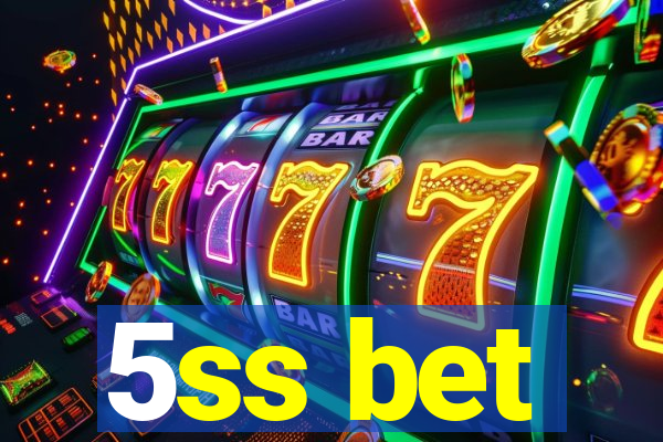 5ss bet