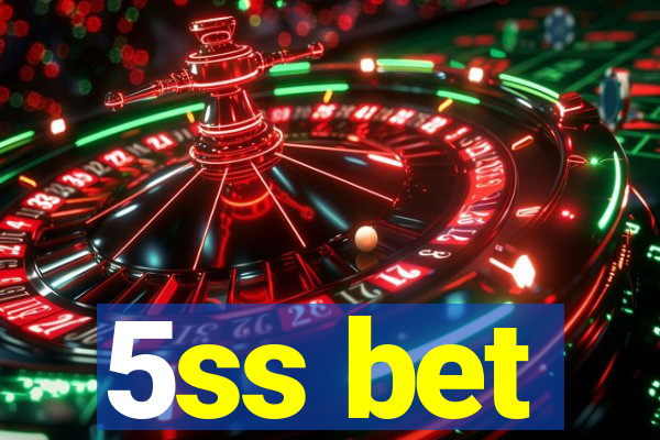 5ss bet