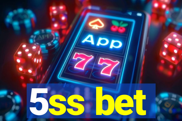 5ss bet