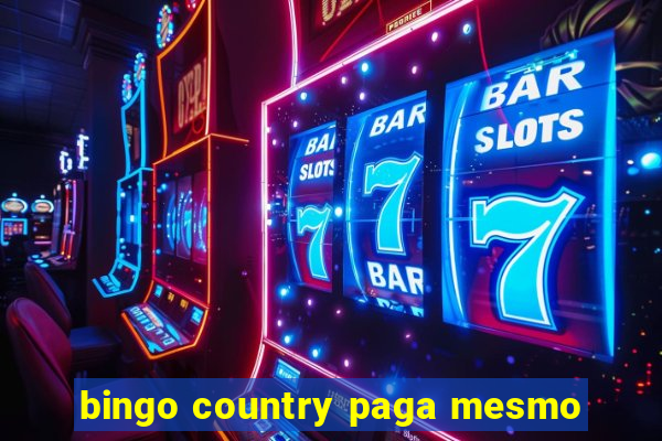 bingo country paga mesmo