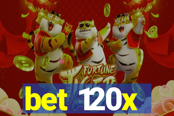 bet 120x