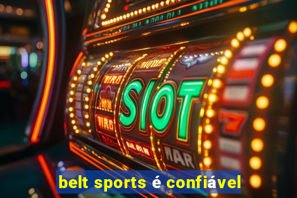 belt sports é confiável