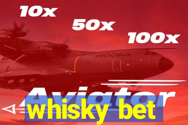 whisky bet