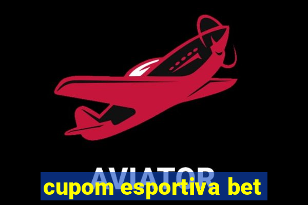 cupom esportiva bet