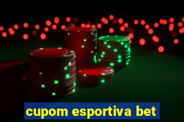 cupom esportiva bet