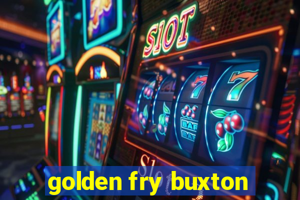 golden fry buxton