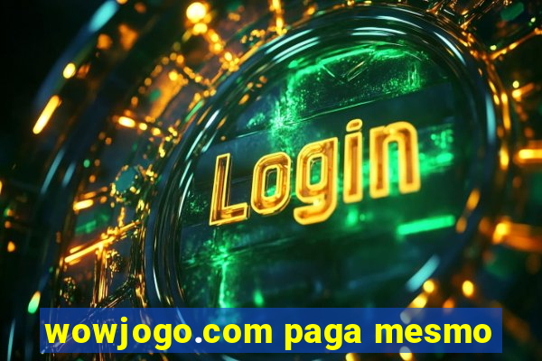 wowjogo.com paga mesmo