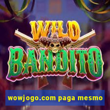 wowjogo.com paga mesmo