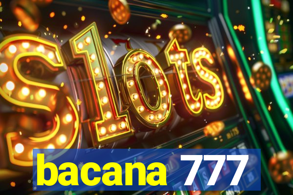 bacana 777