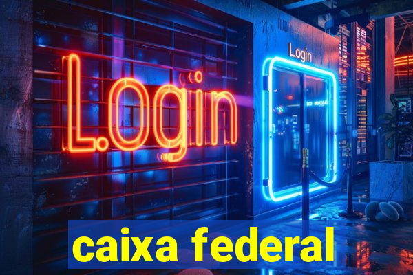 caixa federal